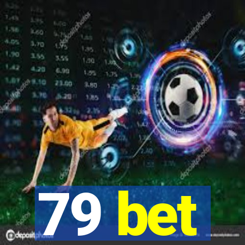 79 bet